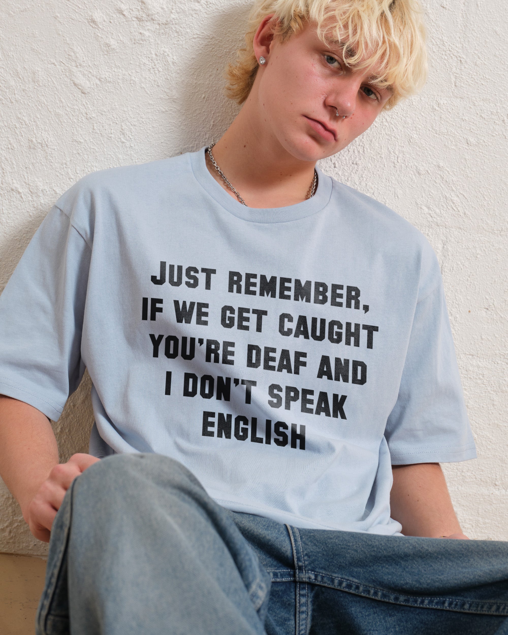 If We Get Caught T-Shirt