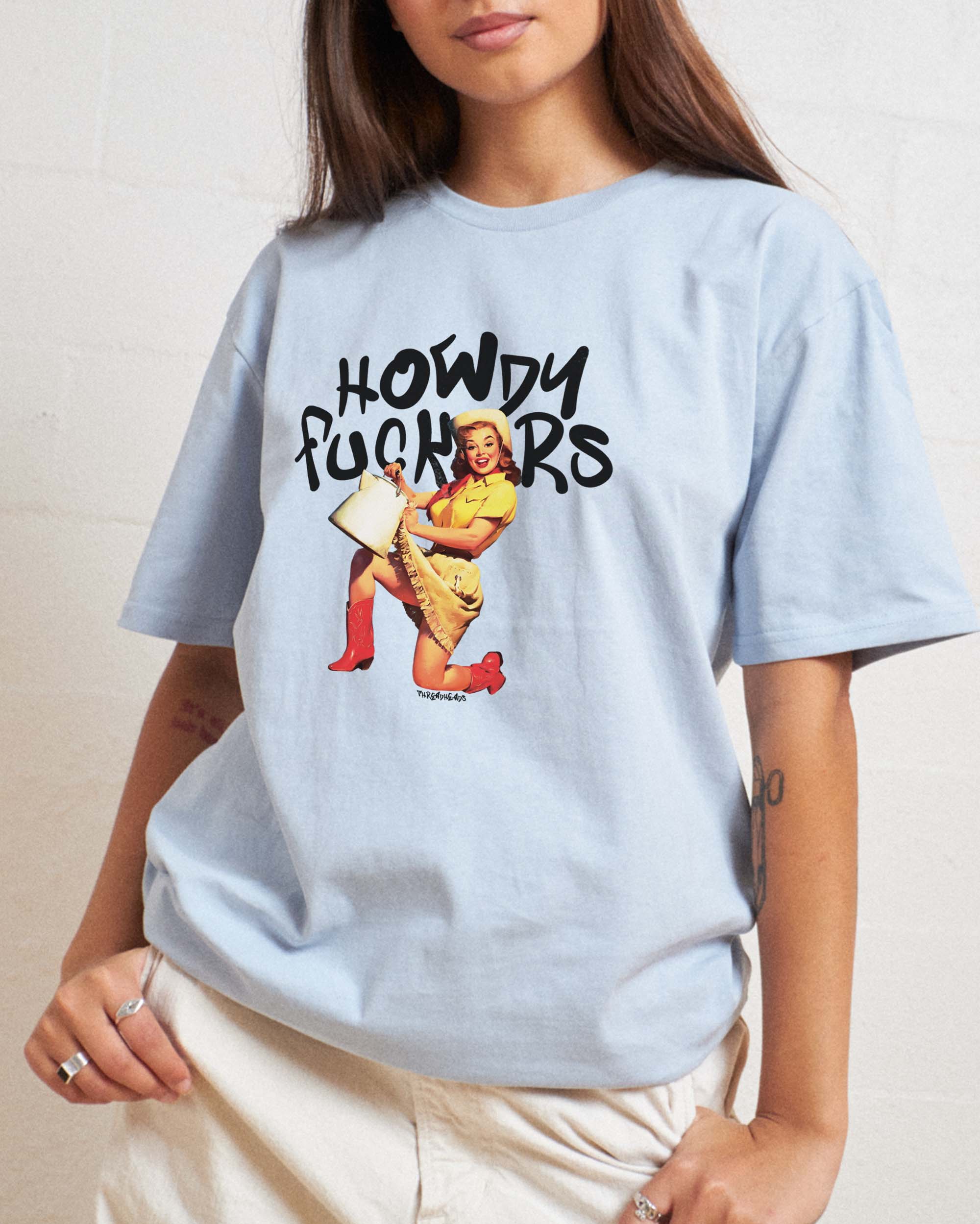 Howdy F*ckers T-Shirt