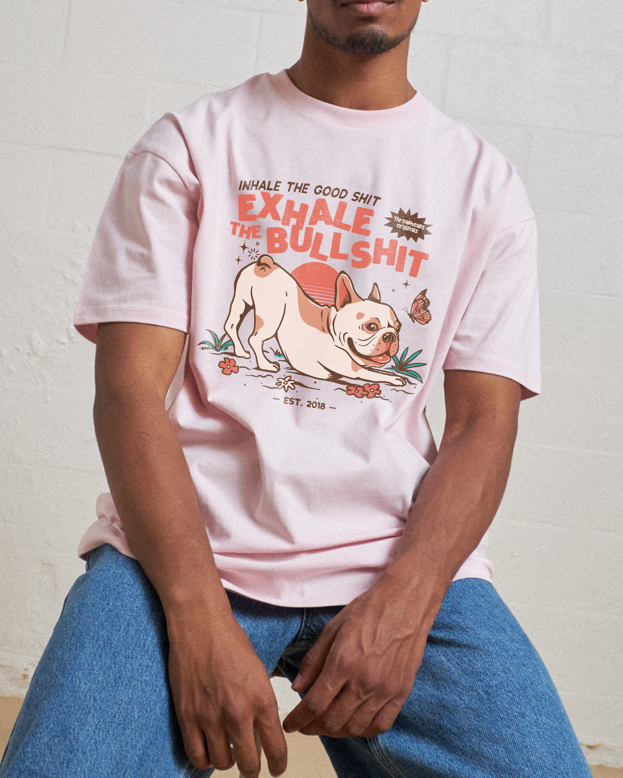 Exhale The Bullshit T-Shirt