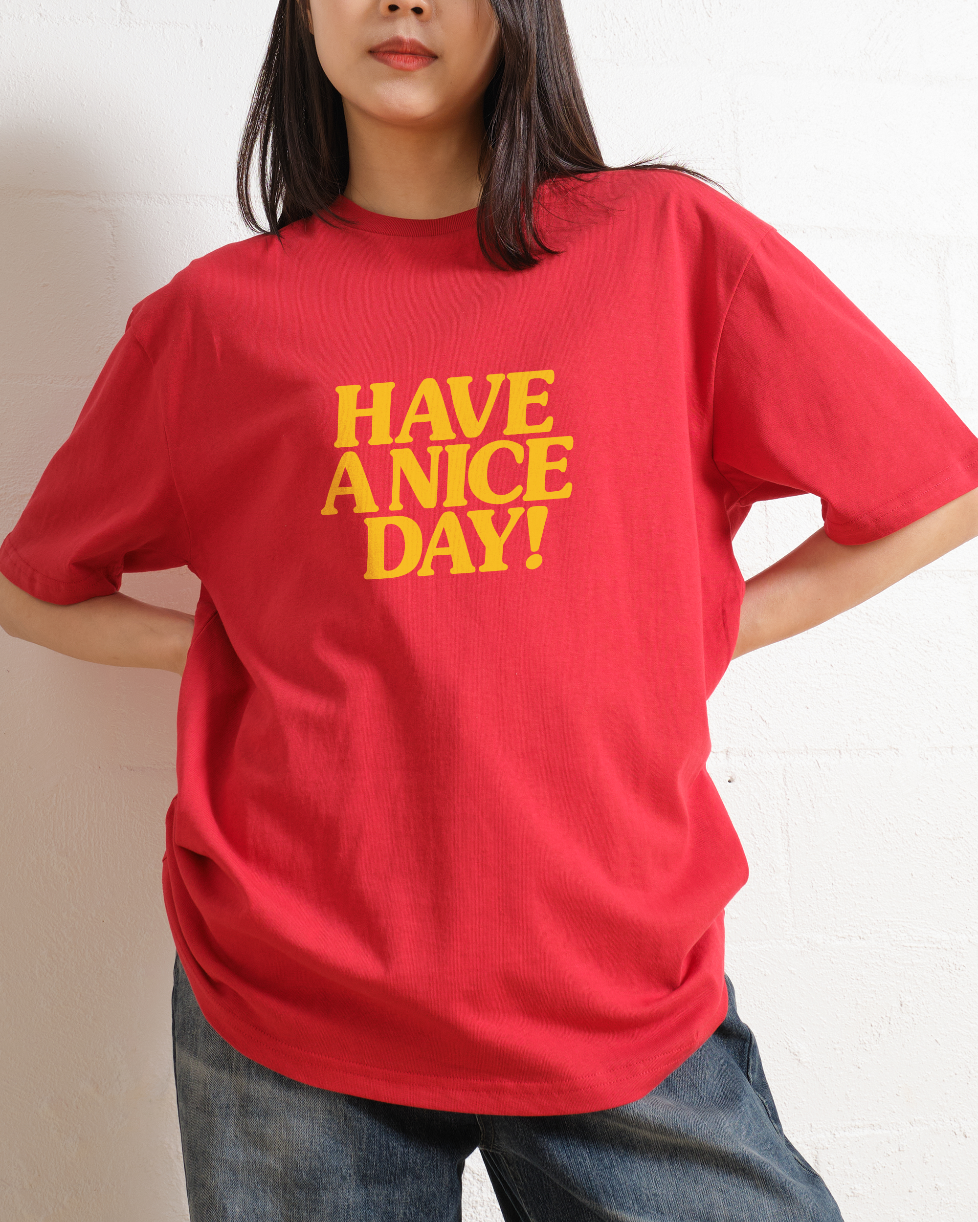 Have A Nice Day! T-Shirt