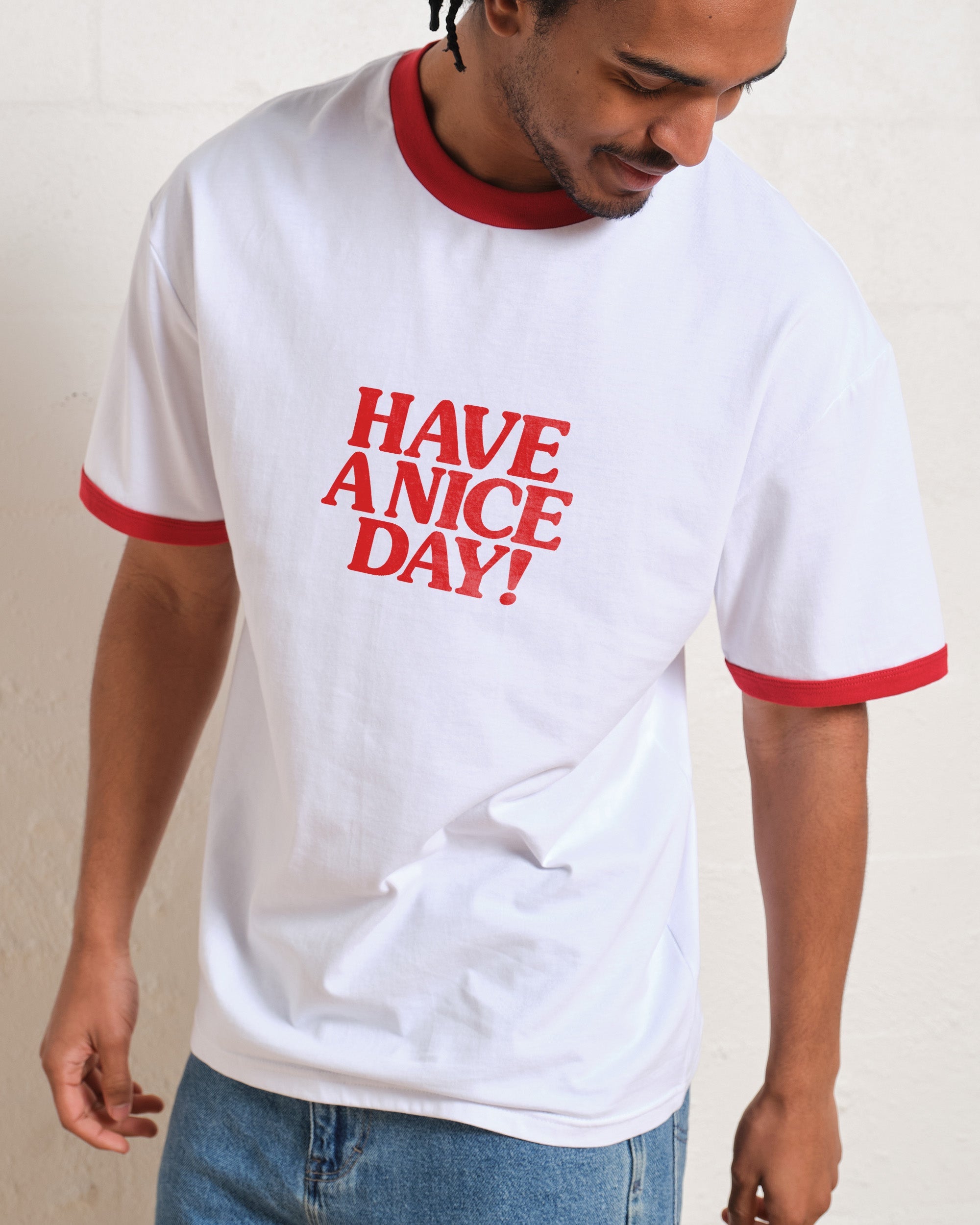 Have A Nice Day! T-Shirt