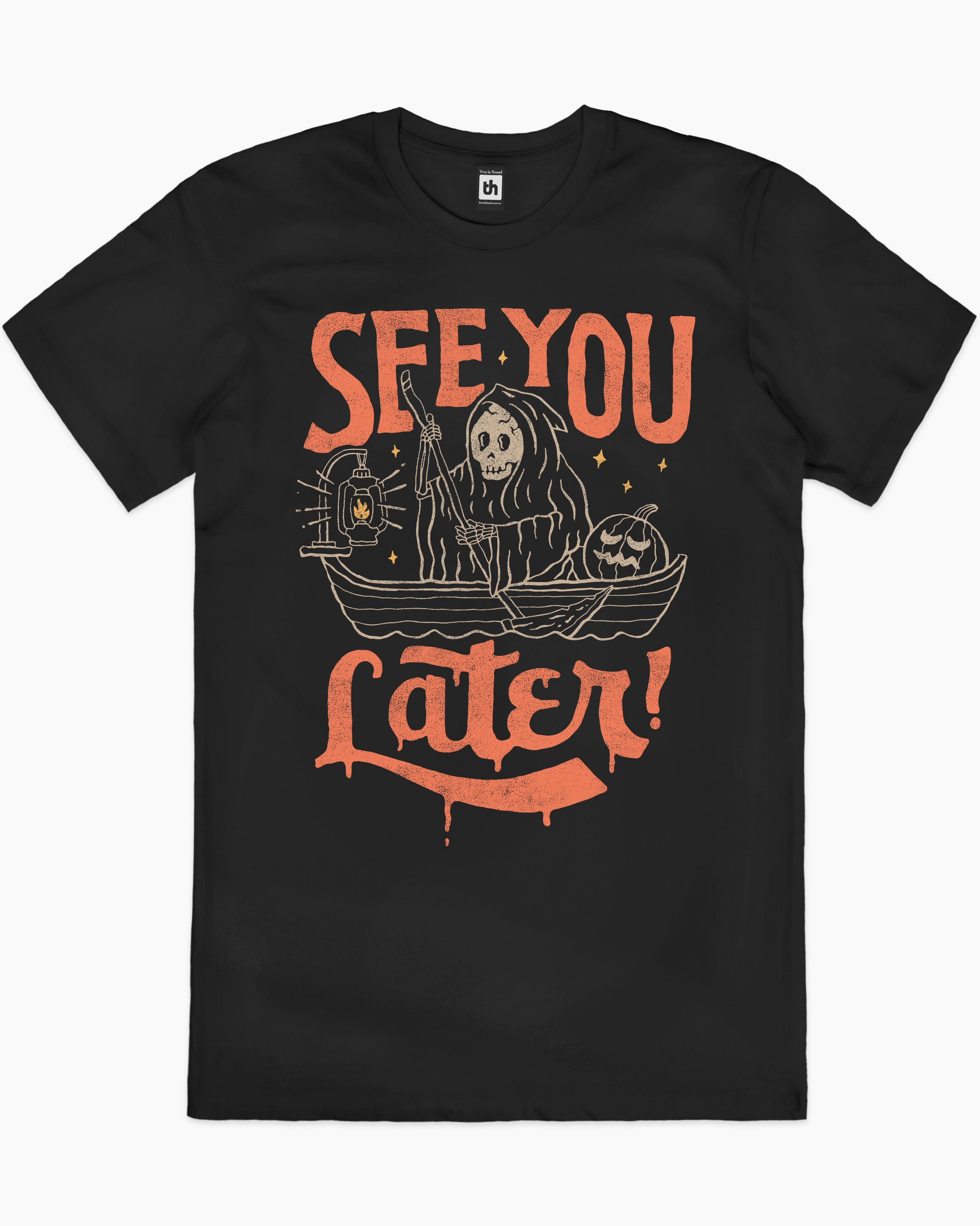 See You Later T-Shirt