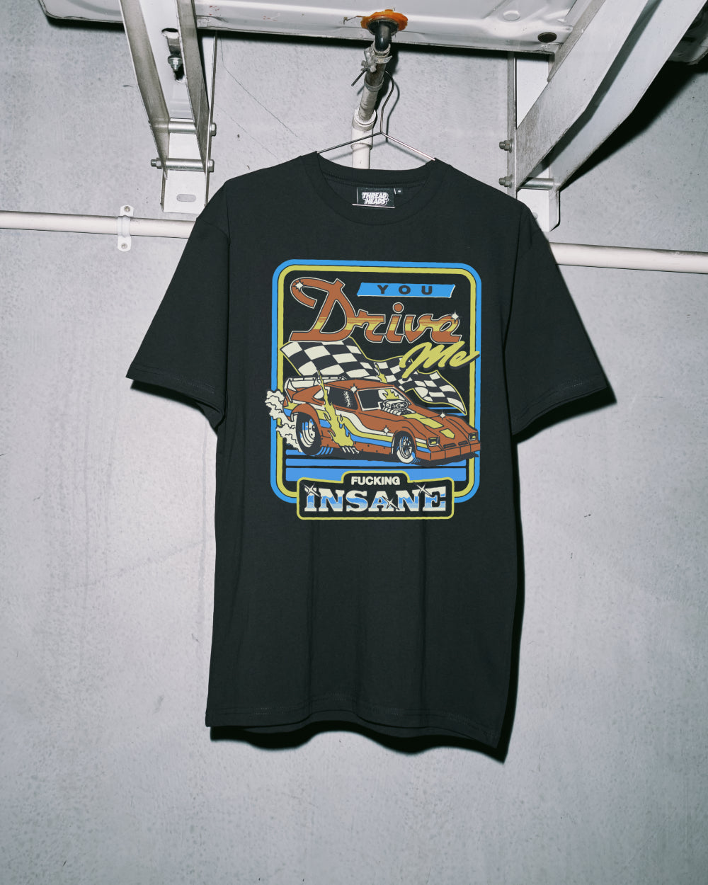 You Drive Me Insane T-Shirt