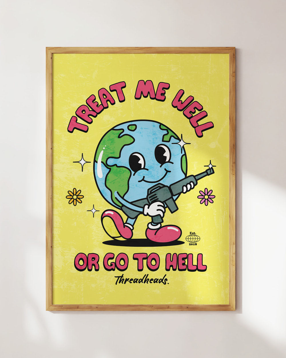 Treat Me Well Or Go To Hell Art Print