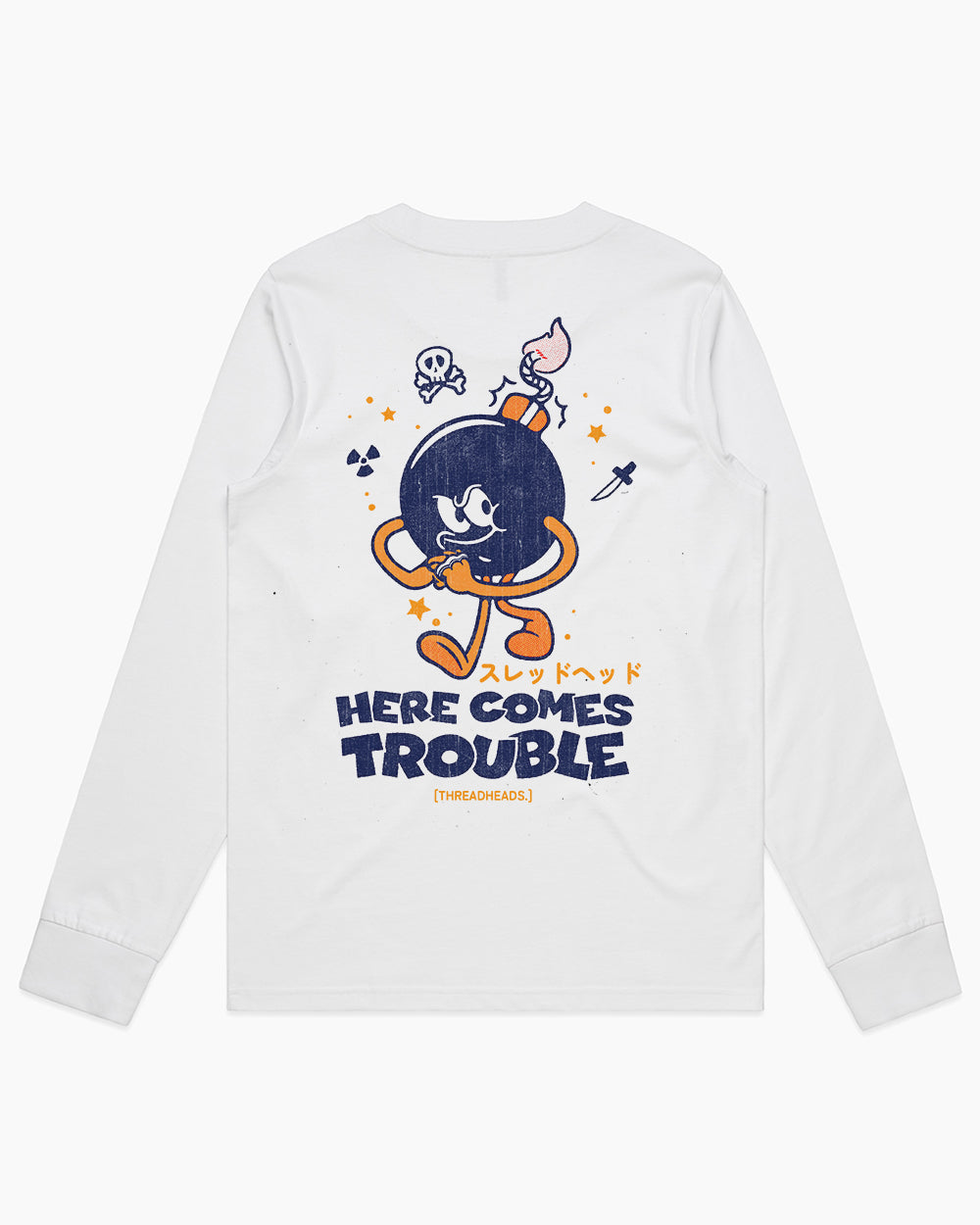 Here Comes Trouble Long Sleeve