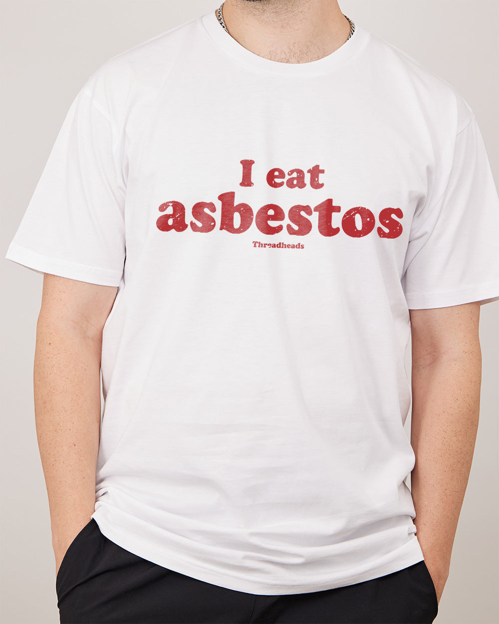 I Eat Asbestos T-Shirt