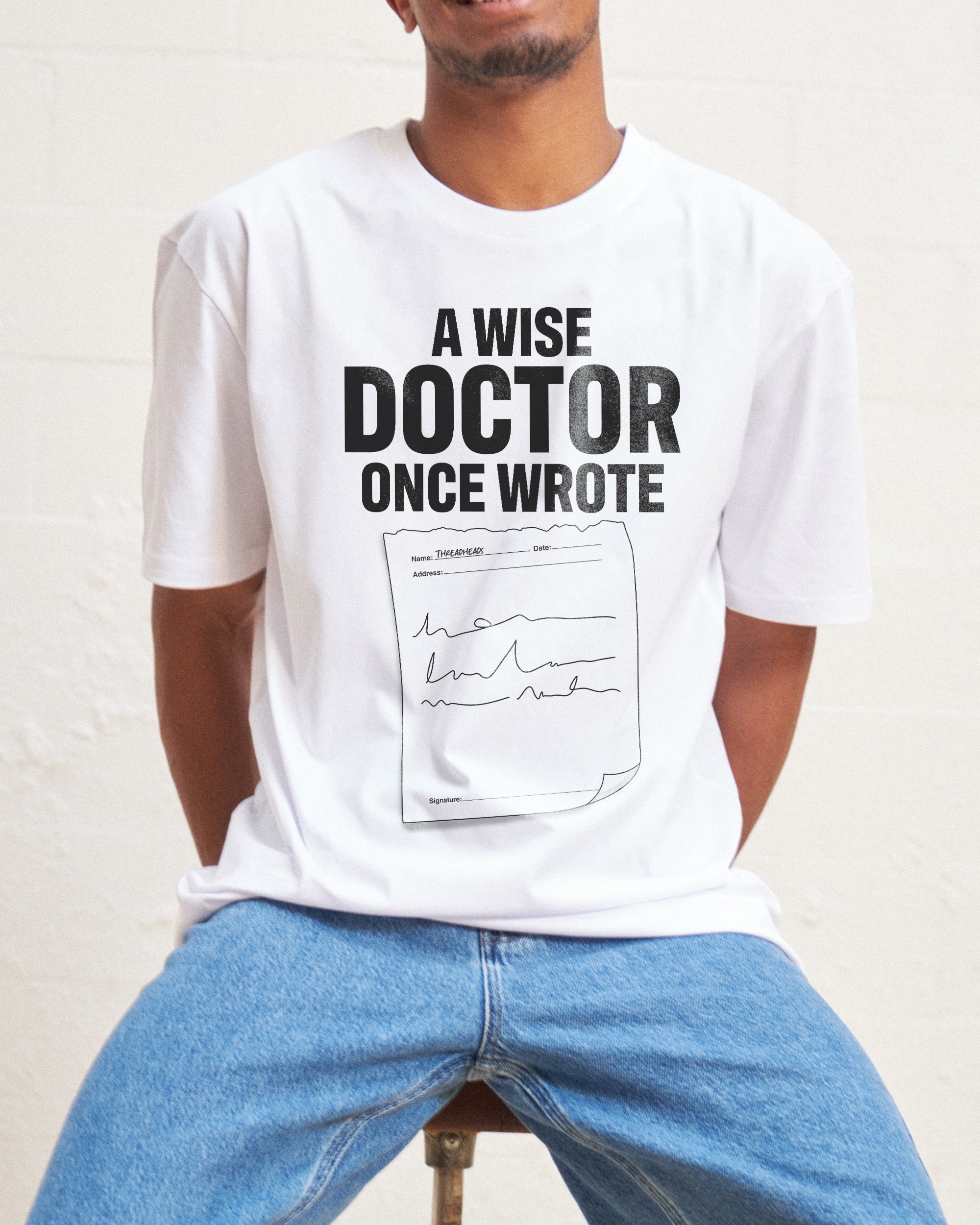 A Wise Doctor Once Wrote T-Shirt