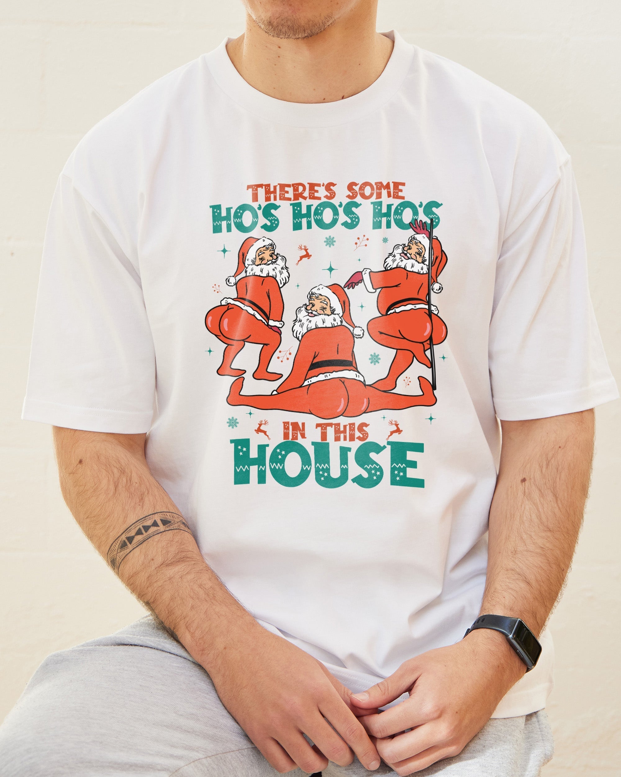 There's Some Ho's Ho's Ho's in This House T-Shirt