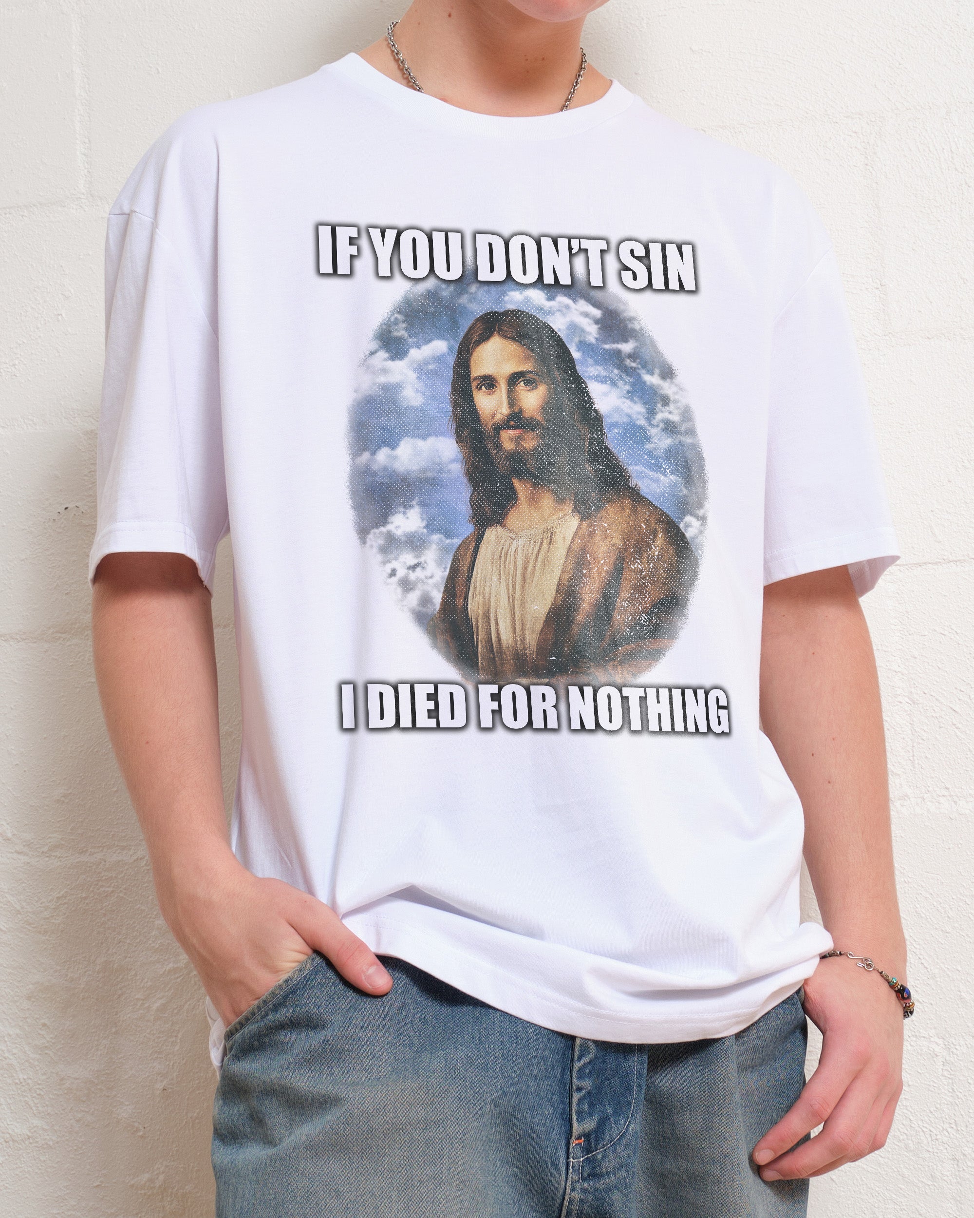 If You Don't Sin Jesus T-Shirt