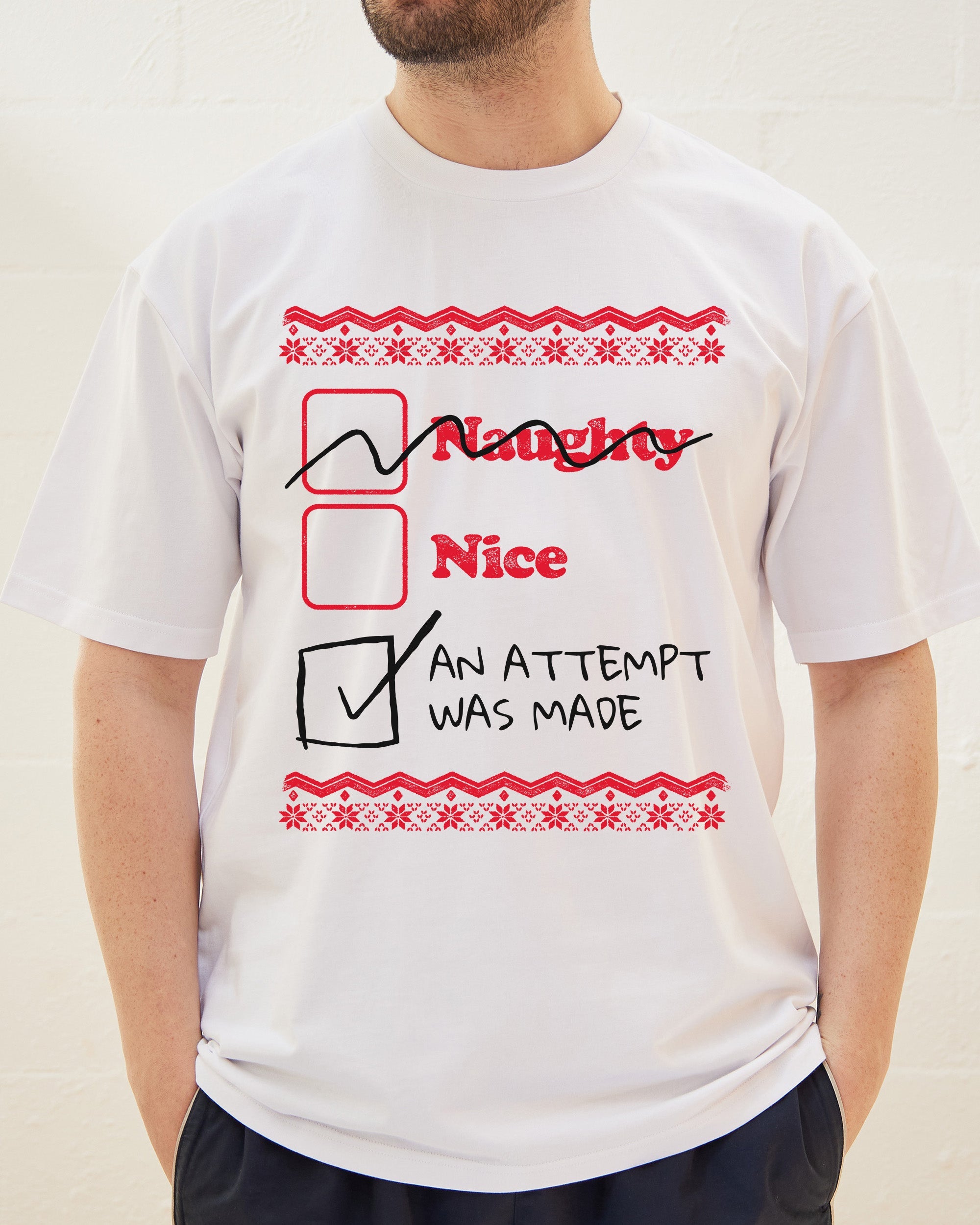 Naughty Nice an Attempt was Made T-Shirt