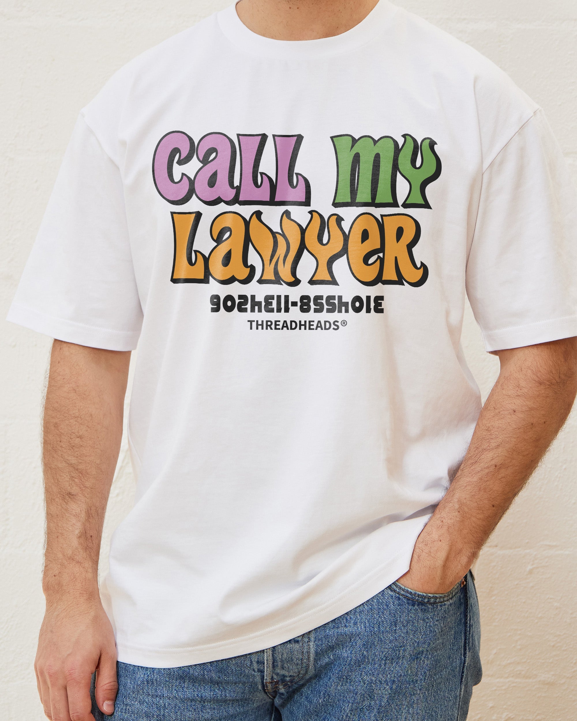 Call My Lawyer T-Shirt