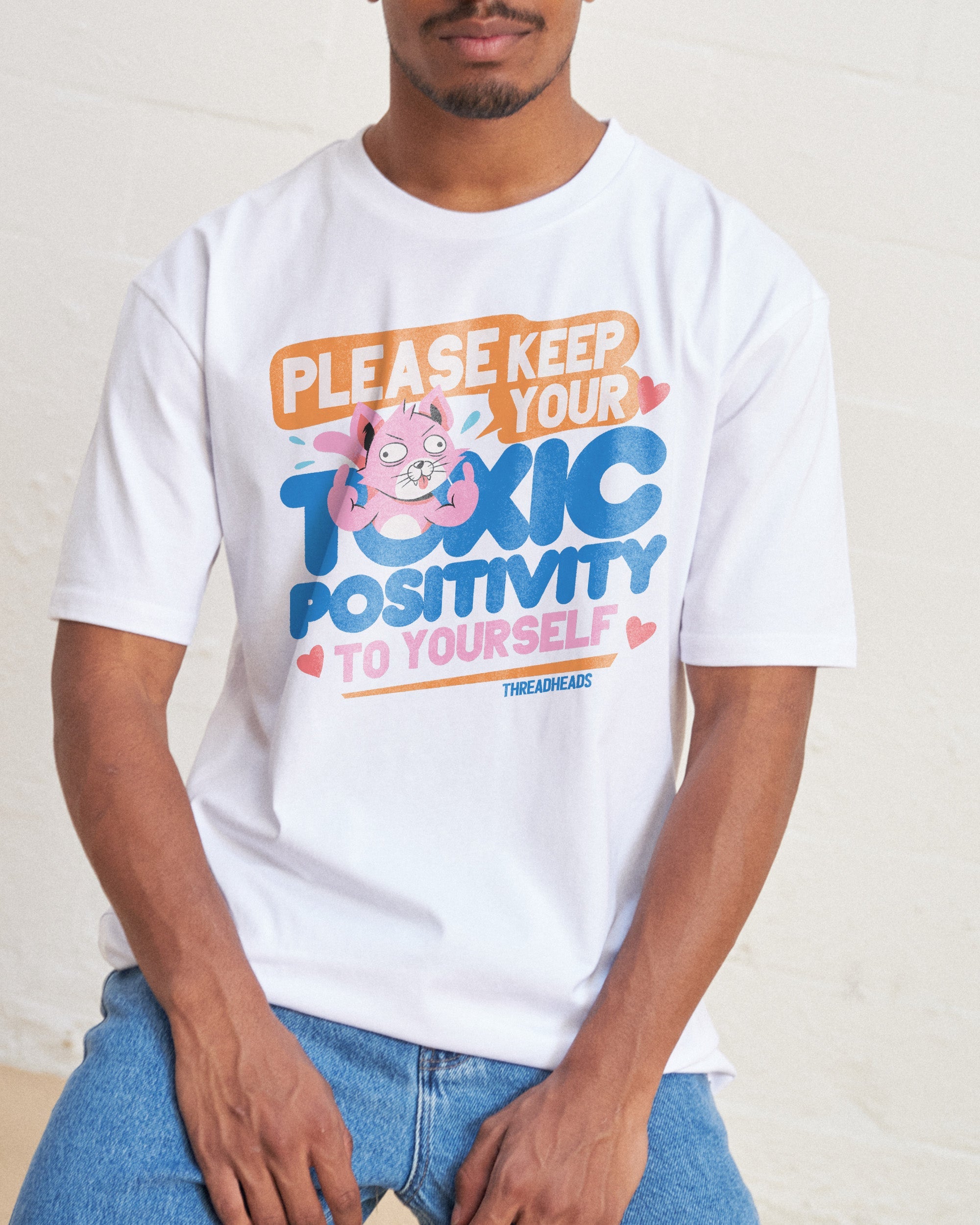 Toxic Positivity T-Shirt