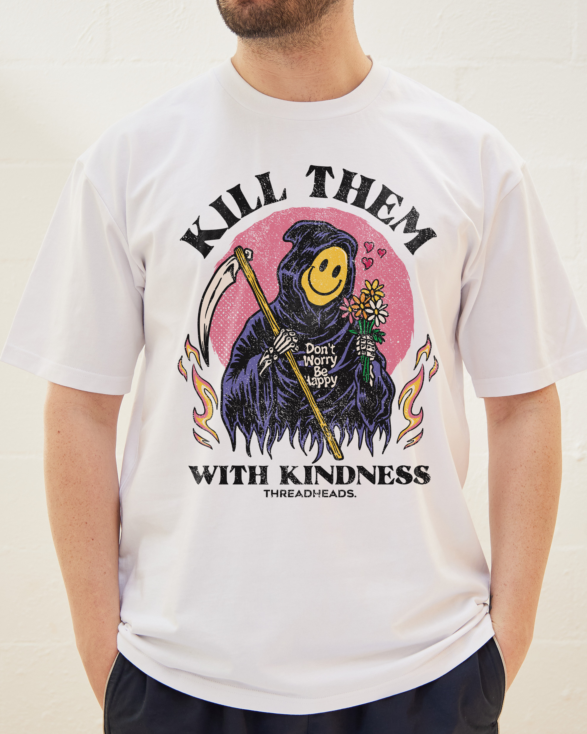 Kill Them With Kindness T-Shirt