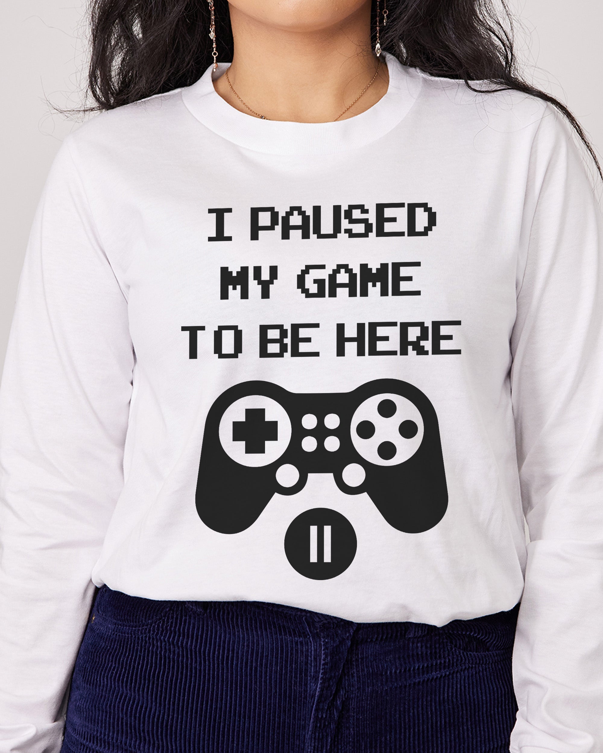 Paused My Game Long Sleeve