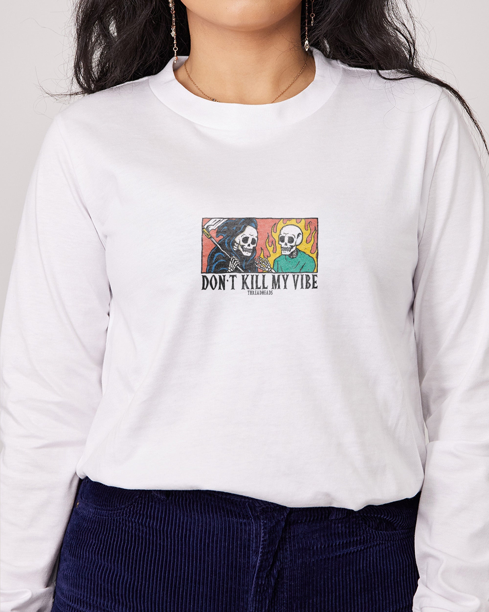 Don't Kill My Vibe Long Sleeve