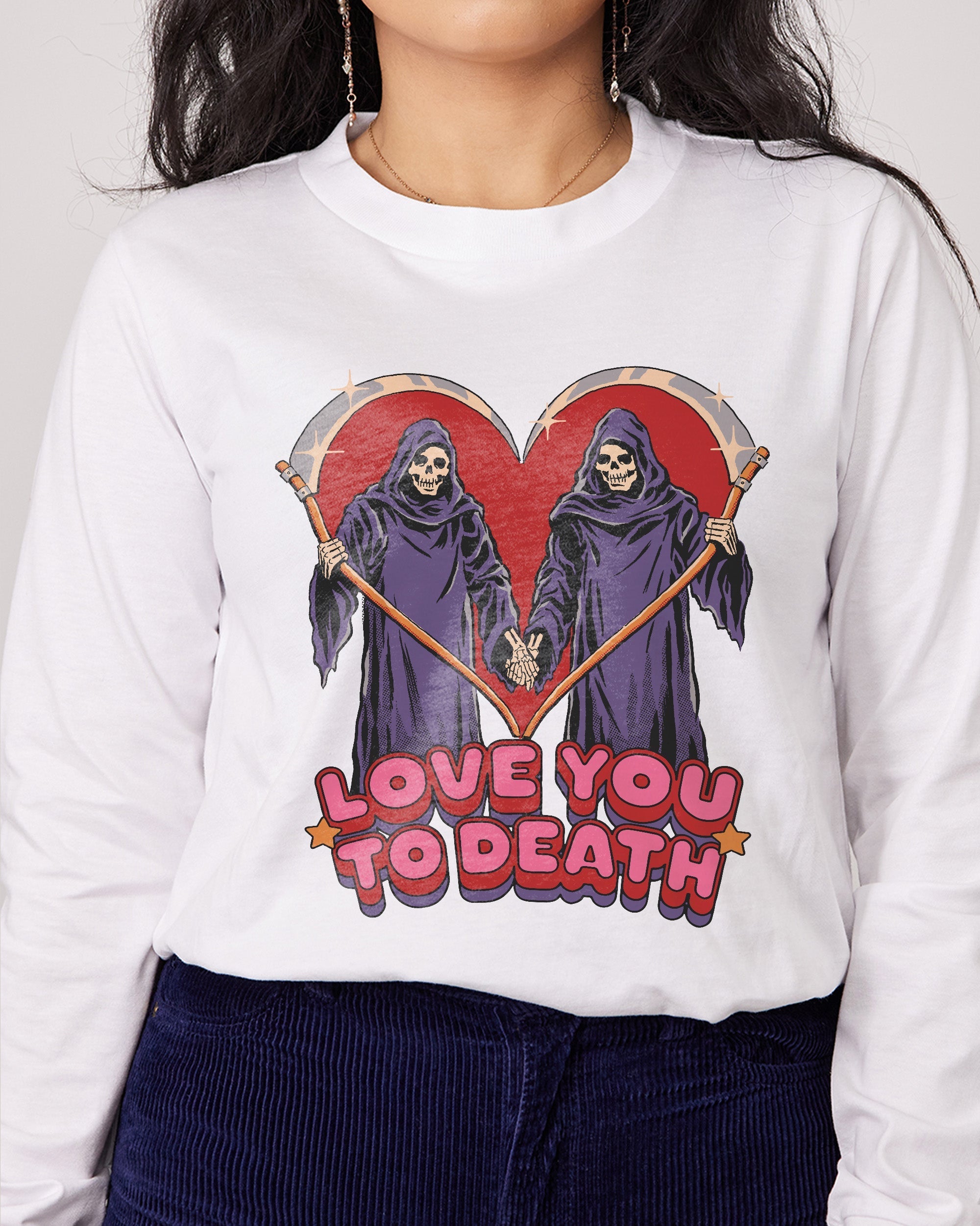 Love You To Death Long Sleeve