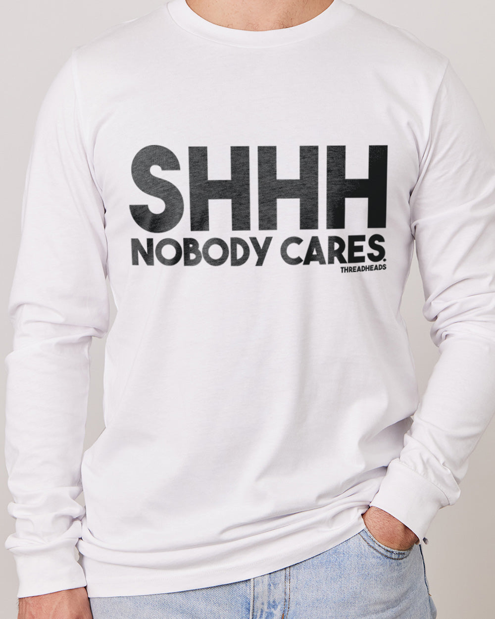 Nobody Cares Long Sleeve