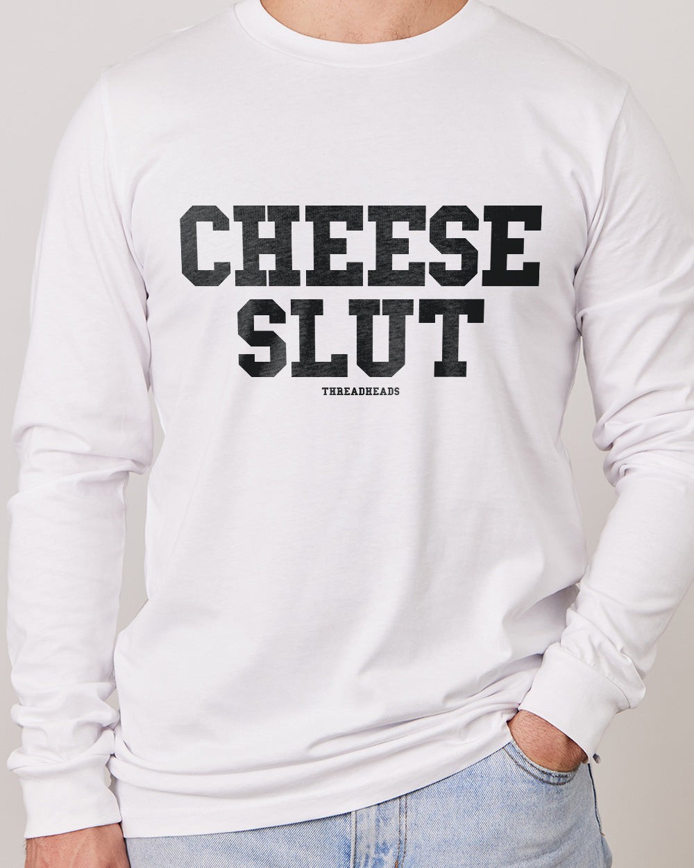 Cheese Slut Long Sleeve