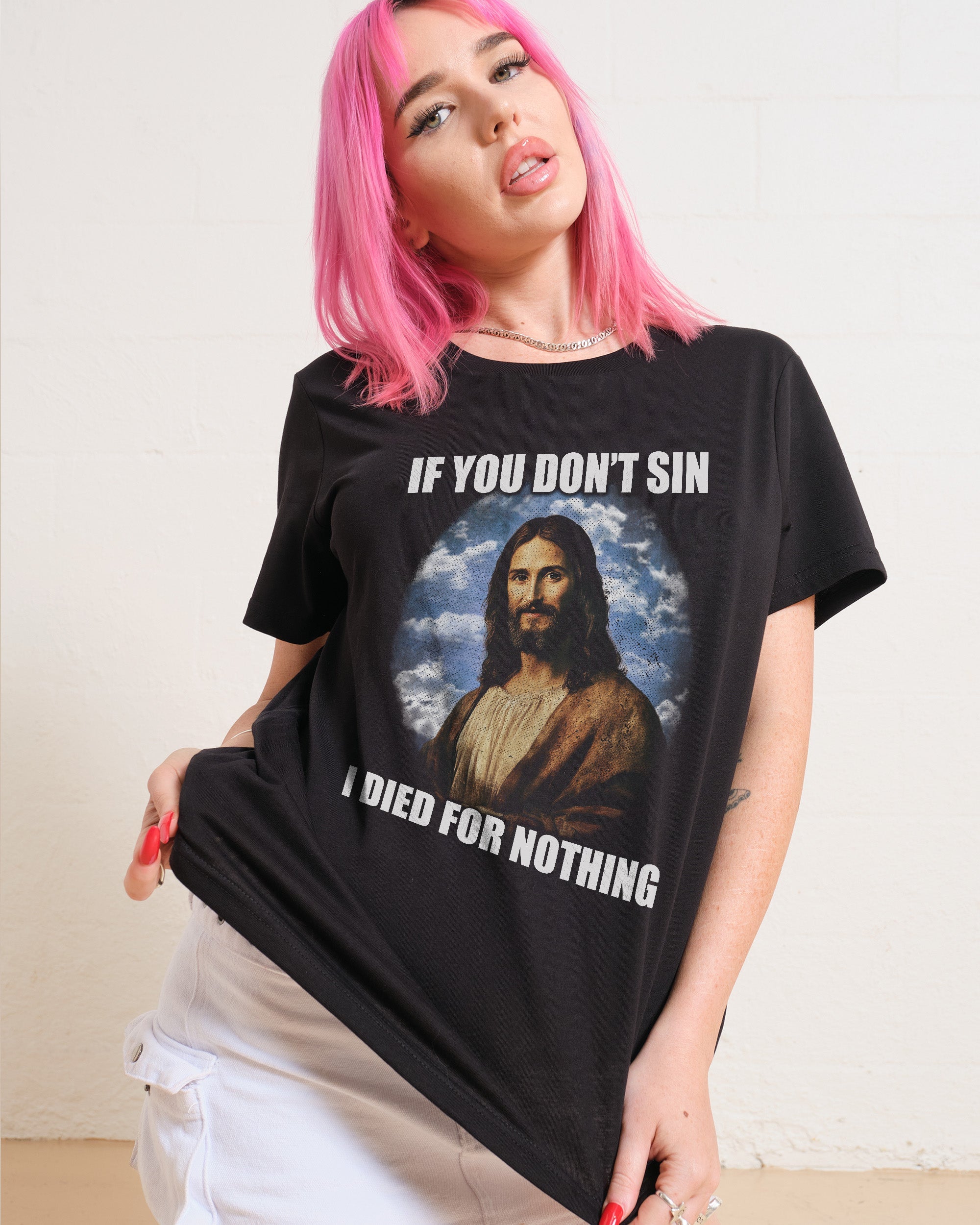 If You Don't Sin Jesus T-Shirt