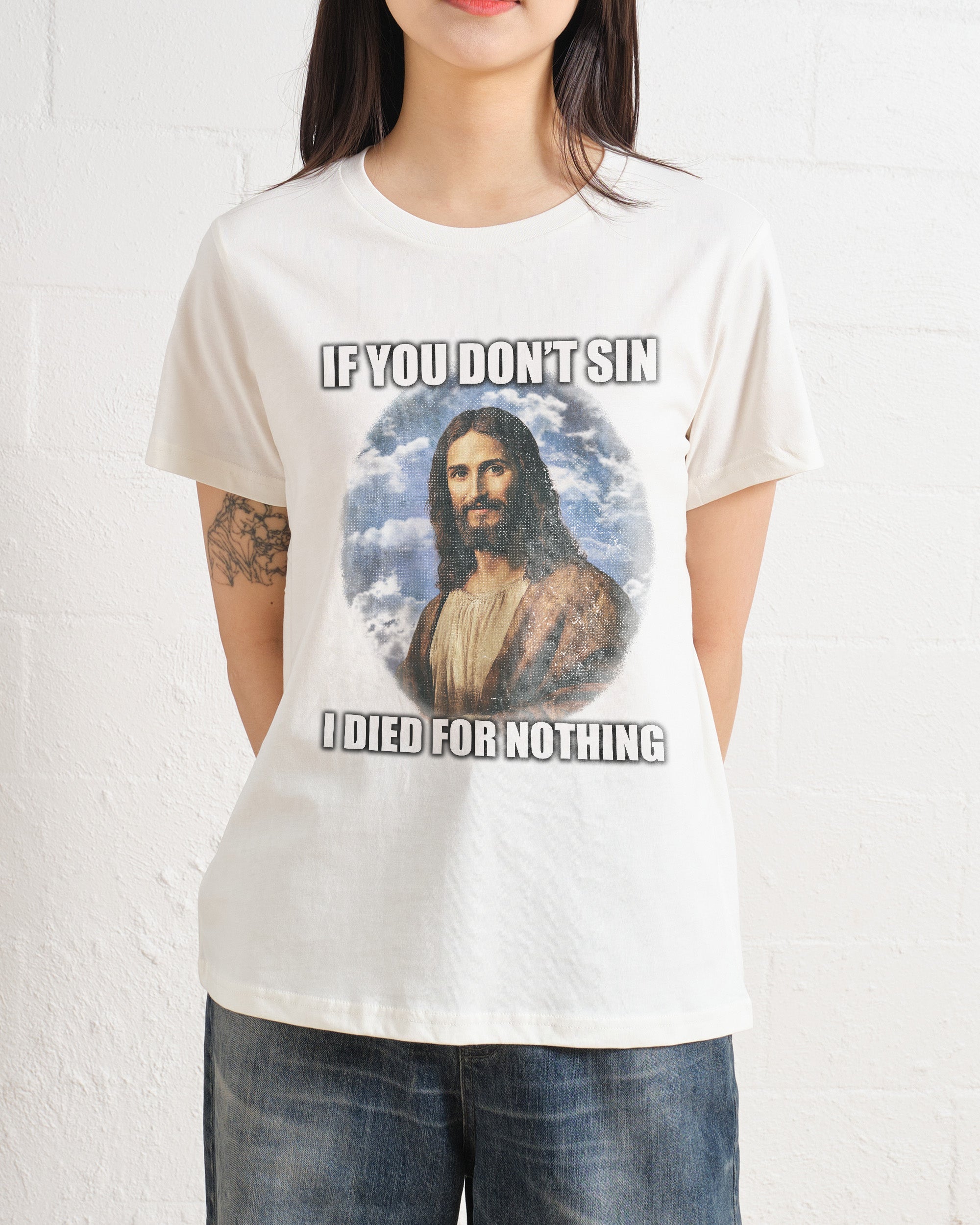 If You Don't Sin Jesus T-Shirt