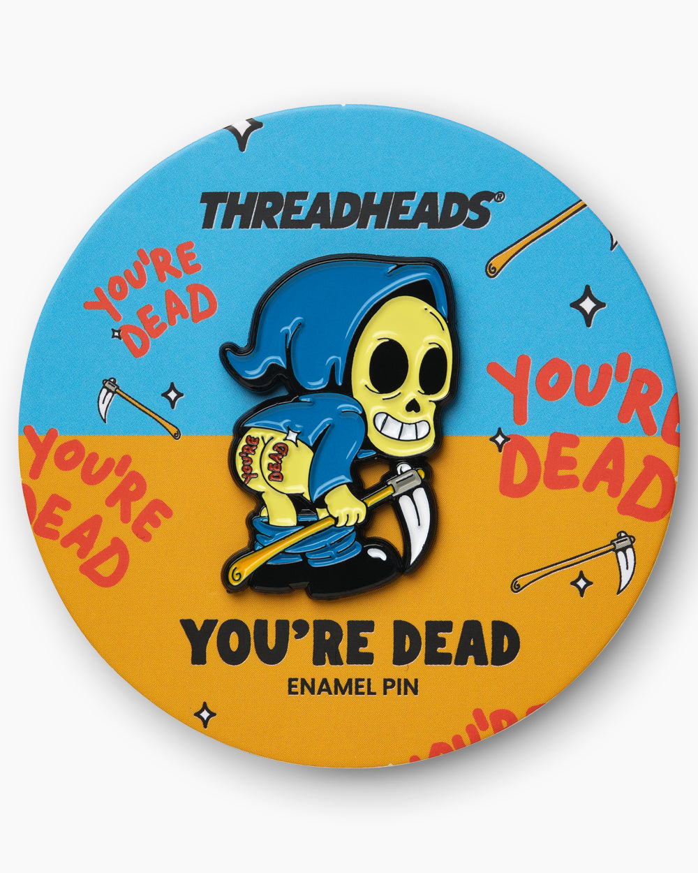 You're Dead Enamel Pin