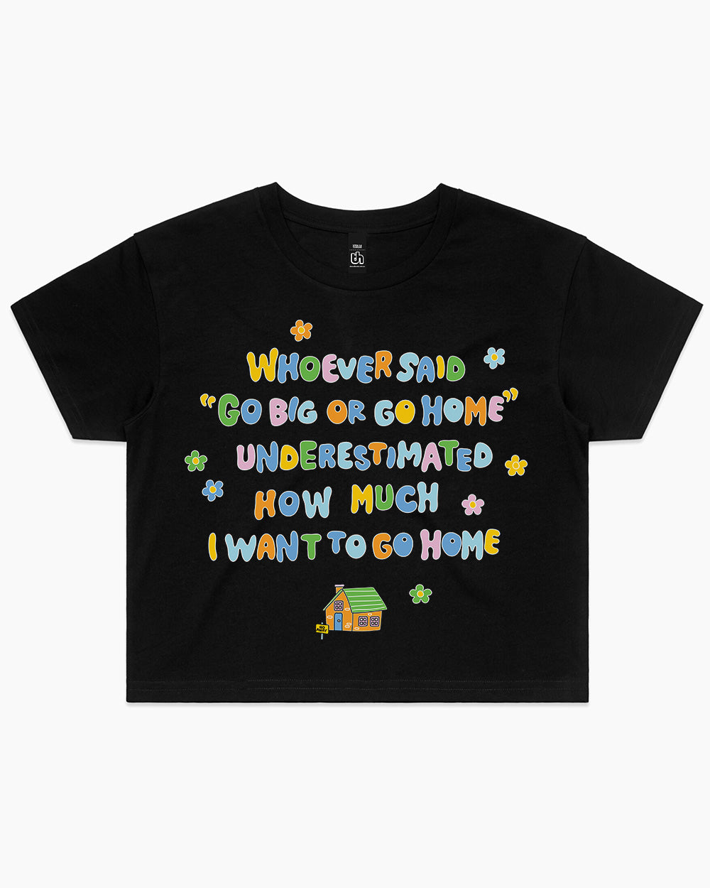 I Want To Go Home Crop Tee