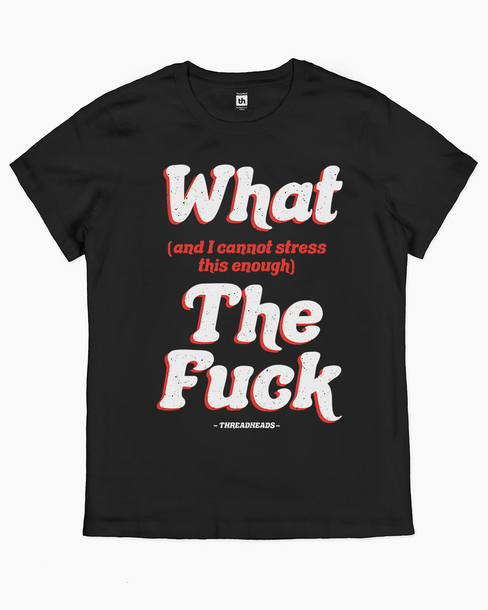 What The Fuck T-Shirt