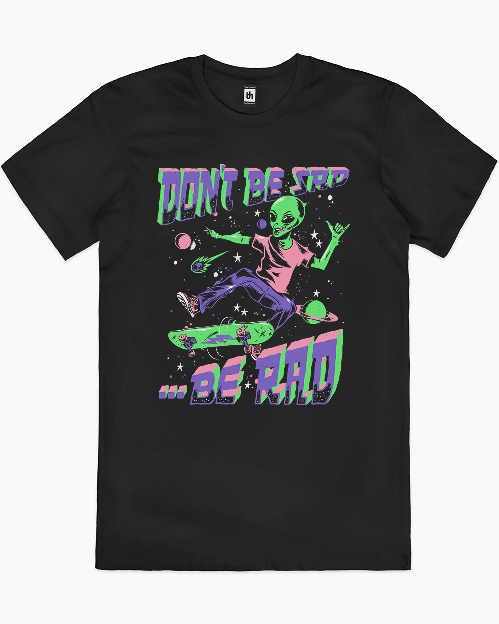 Be Rad T-Shirt