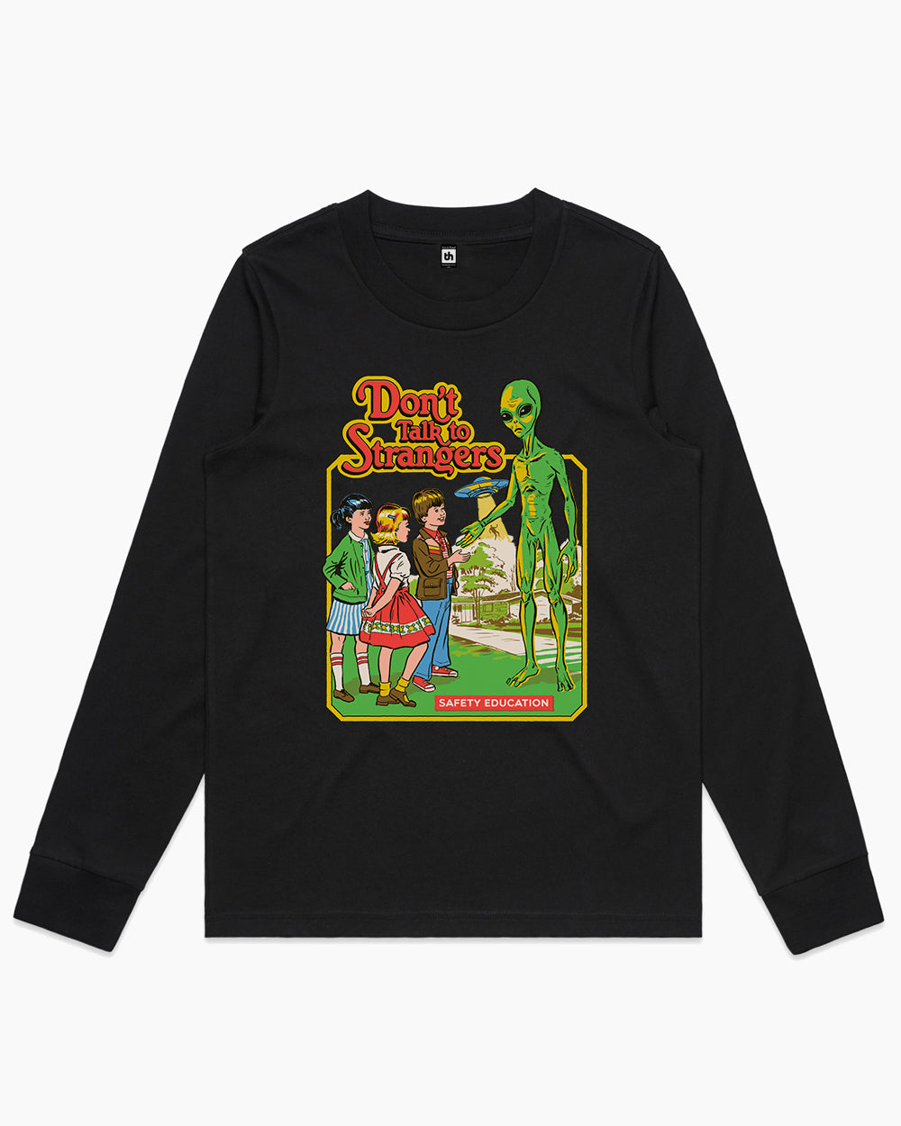 Don't Talk to Strangers Long Sleeve