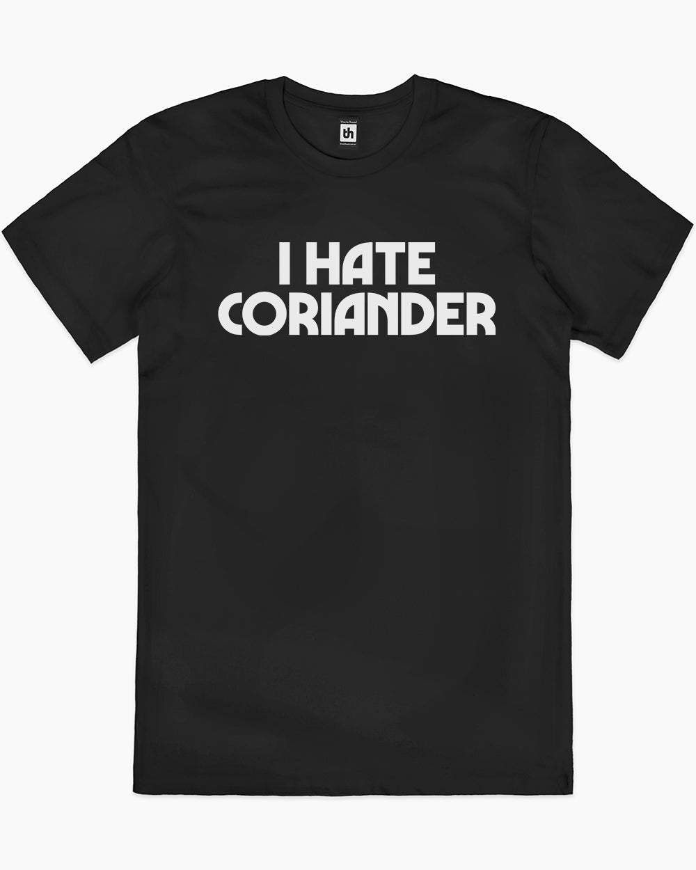 I Hate Coriander T-Shirt