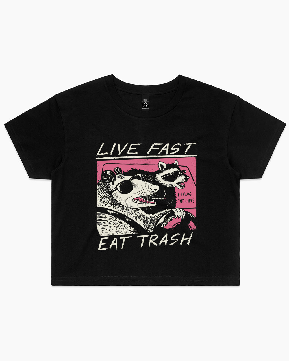 Live Fast Eat Trash Crop Tee