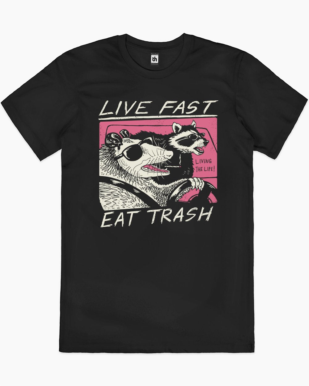 Live Fast Eat Trash T-Shirt