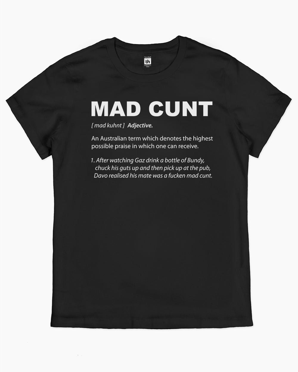 Mad Cunt T-Shirt