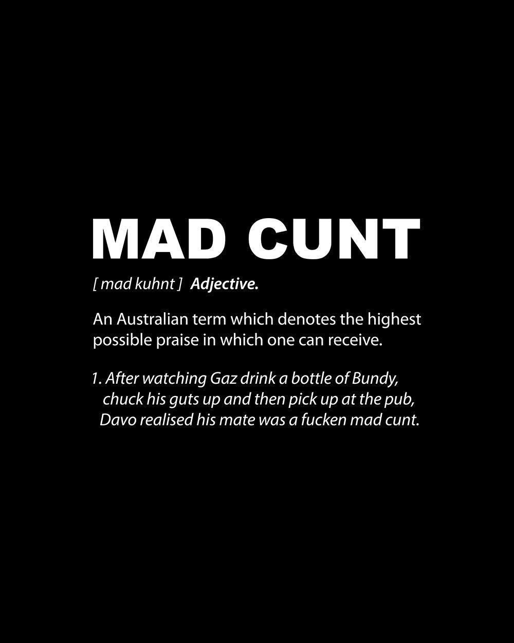 Mad Cunt T-Shirt