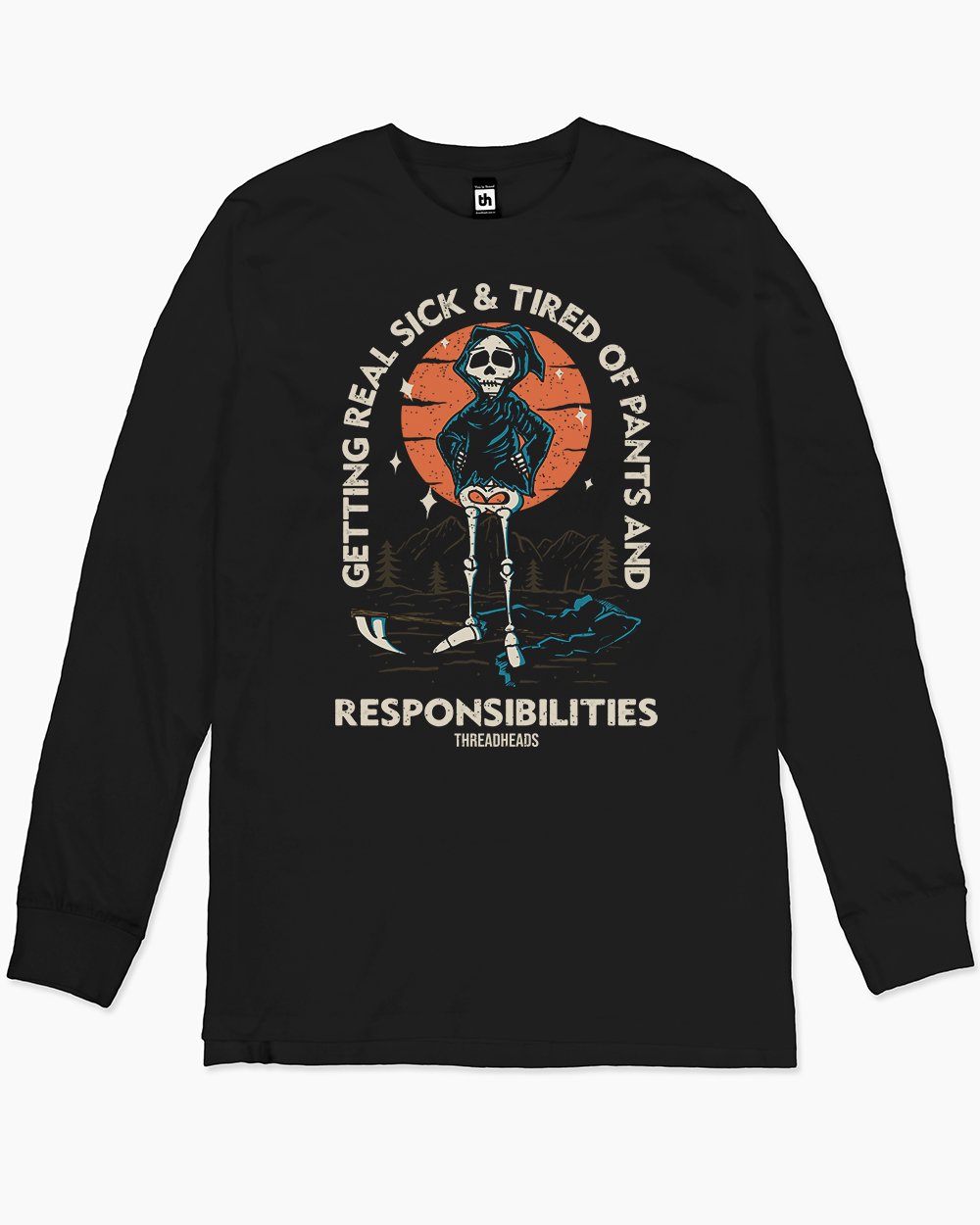 Pants and Responsibilities Long Sleeve