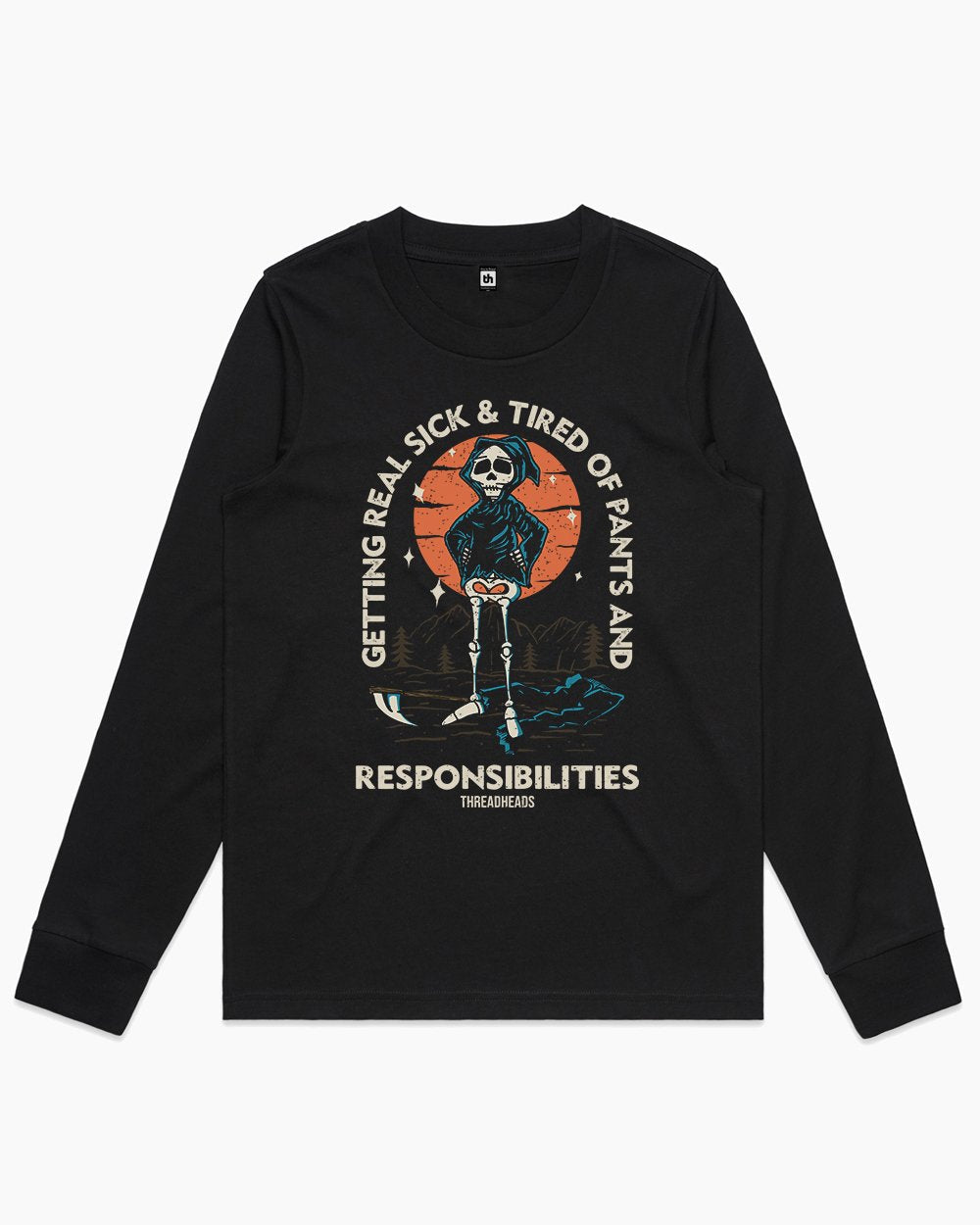 Pants and Responsibilities Long Sleeve