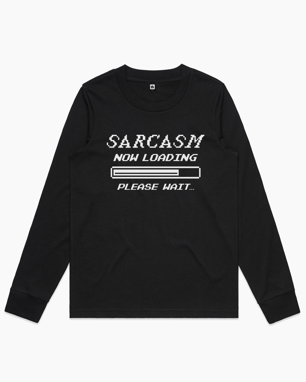 Sarcasm Loading Long Sleeve