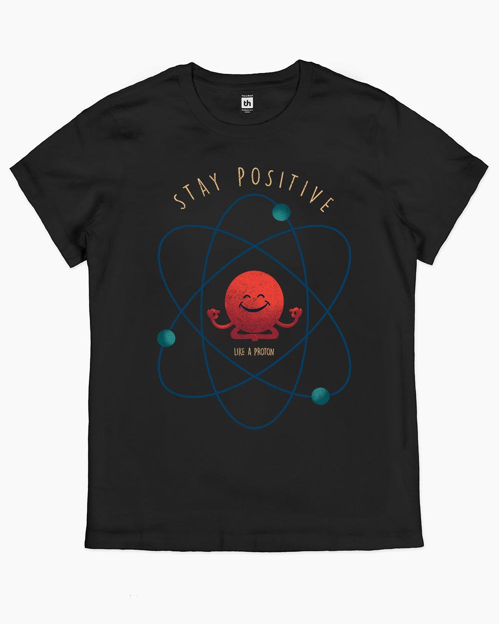 Stay Positive - Atom T-Shirt