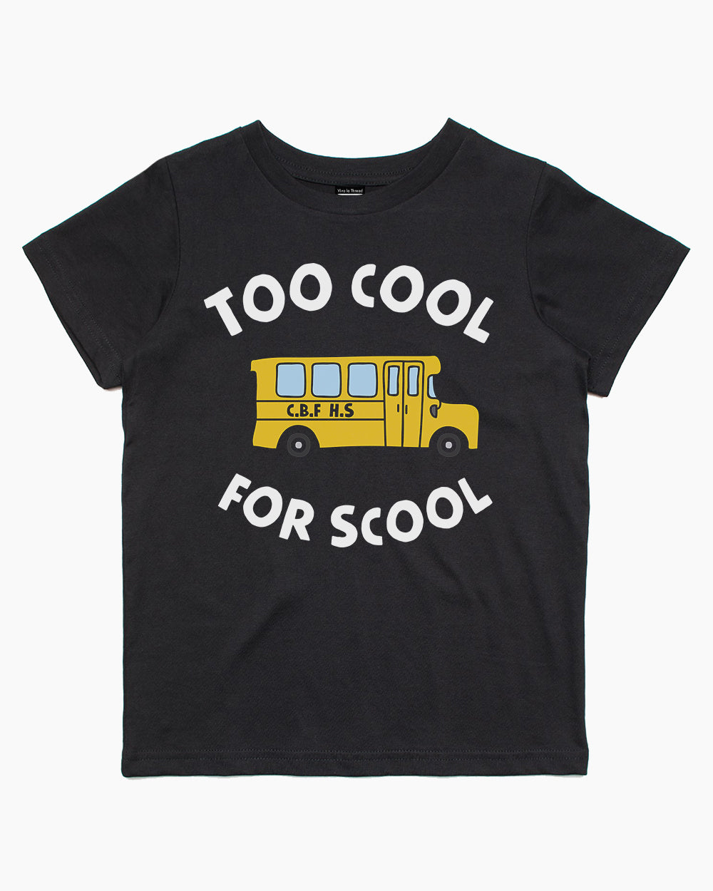 Too Cool for School Kids T-Shirt