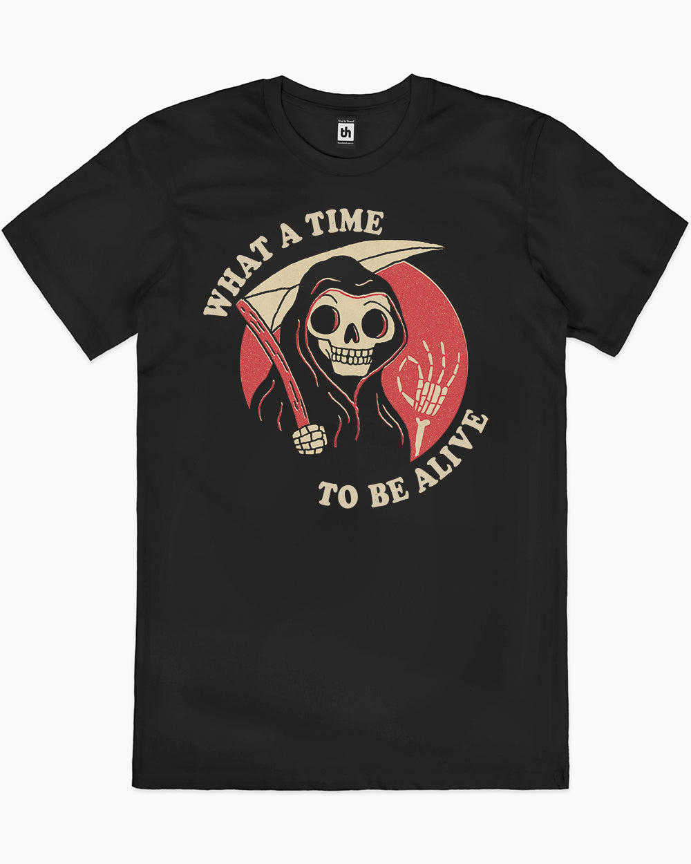 What A Time To Be Alive T-Shirt