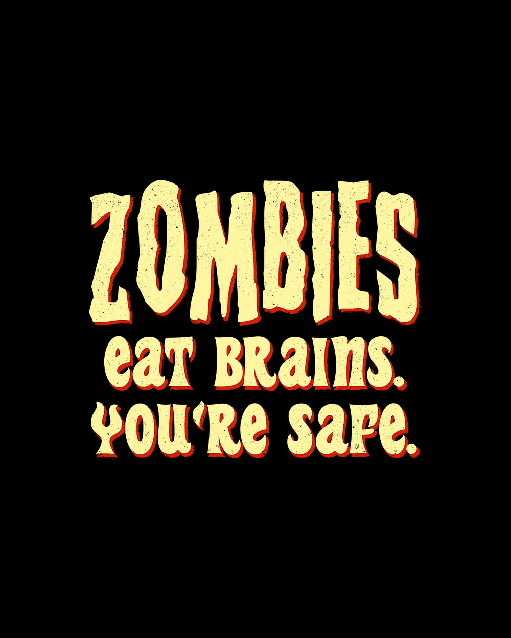 Zombies Eat Brains T-Shirt