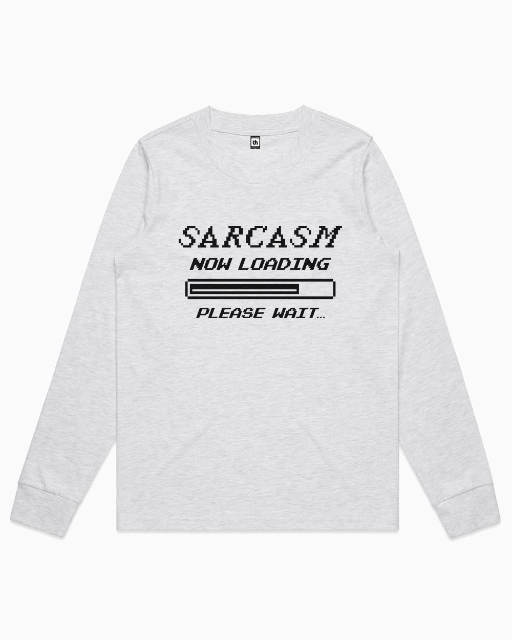 Sarcasm Loading Long Sleeve