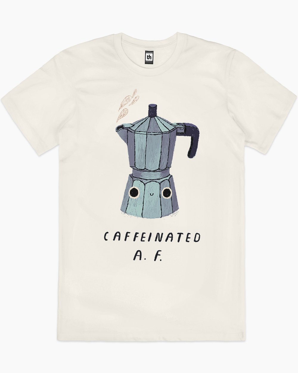 Caffeinated AF T-Shirt