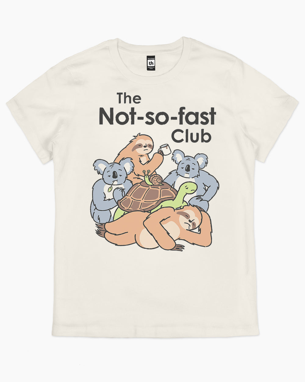 The Not-so-fast Club T-Shirt