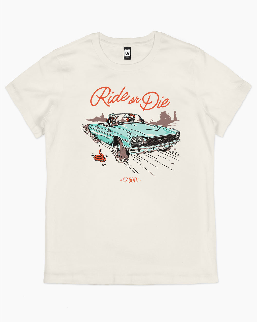 Ride or Die or Both T-Shirt