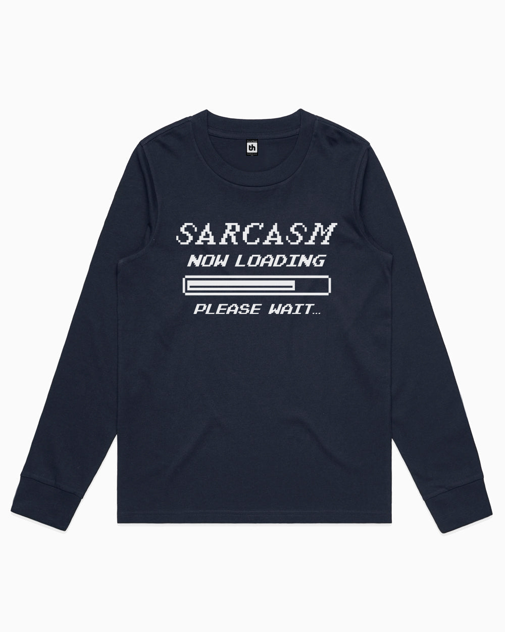 Sarcasm Loading Long Sleeve