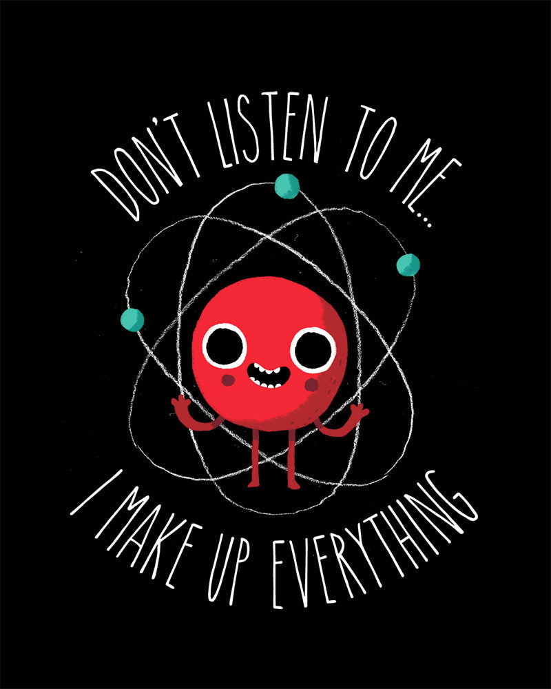 Never Trust An Atom T-Shirt