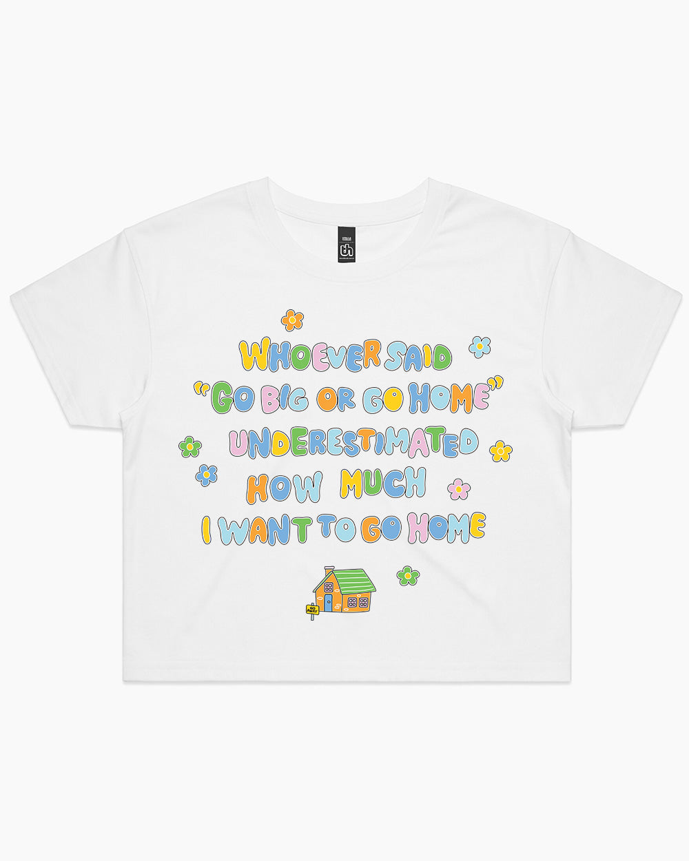 I Want To Go Home Crop Tee