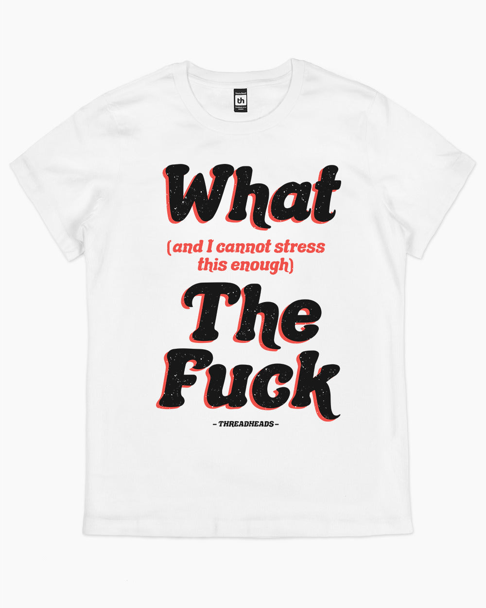 What The Fuck T-Shirt