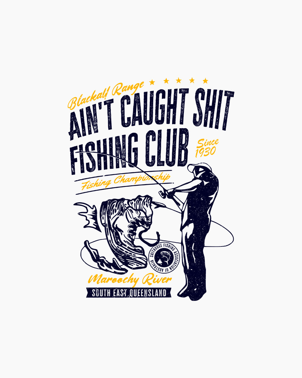 Ain't Caught Shit Fishing Club T-Shirt